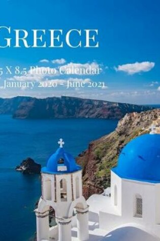 Cover of Greece 8.5 X 8.5 Photo Calendar January 2020 - June 2021