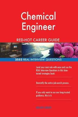 Book cover for Chemical Engineer Red-Hot Career Guide; 2552 Real Interview Questions