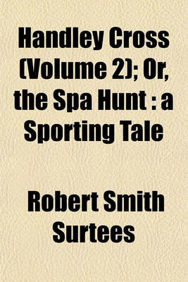 Book cover for Handley Cross (Volume 2); Or, the Spa Hunt