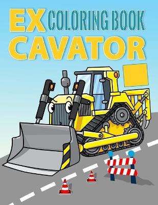 Book cover for Excavator Coloring Book