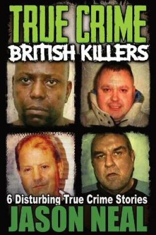 Cover of True Crime British Killers - A Prequel