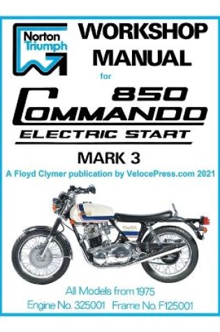 Cover of Norton Workshop Manual for 850 Commando Electric Start Mark 3 from 1975 Onwards (Part Number 00-4224)