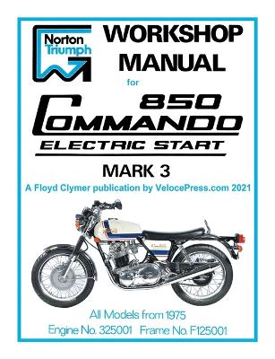 Book cover for Norton Workshop Manual for 850 Commando Electric Start Mark 3 from 1975 Onwards (Part Number 00-4224)