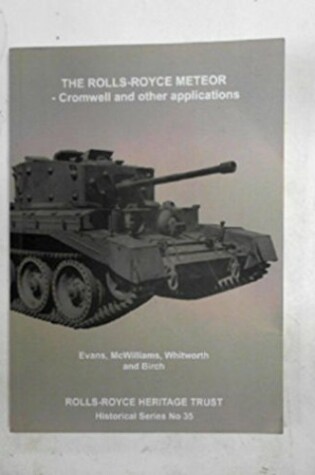 Cover of The Rolls-Royce Meteor - Cromwell and Other Applications