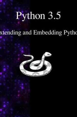 Cover of Python 3.5 Extending and Embedding Python