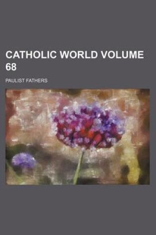 Cover of Catholic World Volume 68