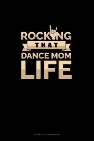 Cover of Rocking That Dance Mom Life