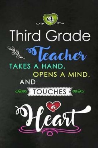 Cover of A Third Grade Teacher takes a Hand and touches a Heart