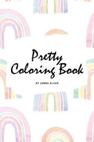 Cover of Pretty Coloring Book for Girls (6x9 Coloring Book / Activity Book)