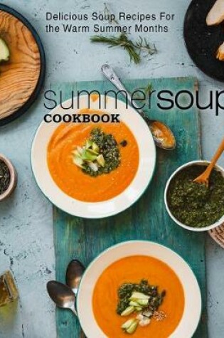 Cover of Summer Soup Cookbook