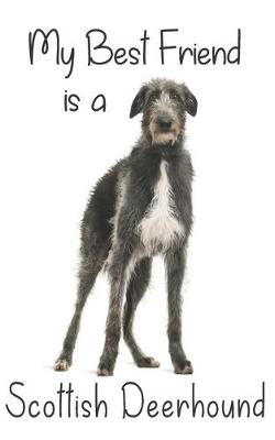 Book cover for My best Friend is a Scottish Deerhound