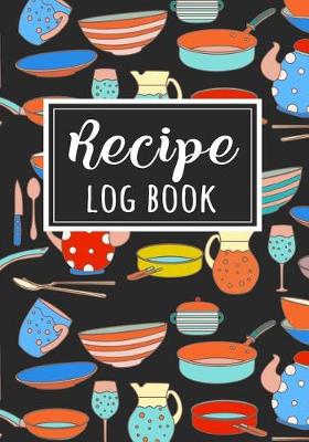 Book cover for Recipe Log Book