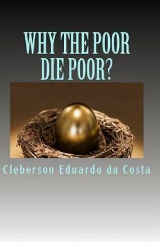 Cover of Why the Poor Die Poor?