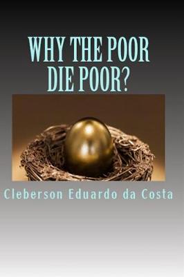 Book cover for Why the Poor Die Poor?