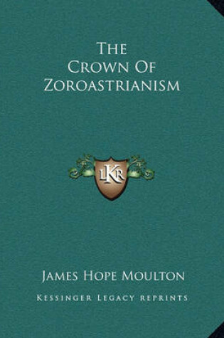 Cover of The Crown of Zoroastrianism