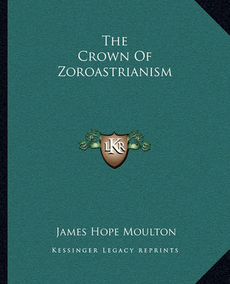 Book cover for The Crown of Zoroastrianism