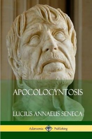 Cover of Apocolocyntosis (Hardcover)