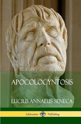 Book cover for Apocolocyntosis (Hardcover)