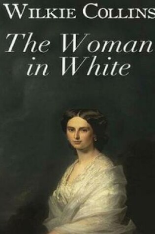 Cover of The Woman in White (Annotated)