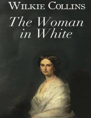 Book cover for The Woman in White (Annotated)