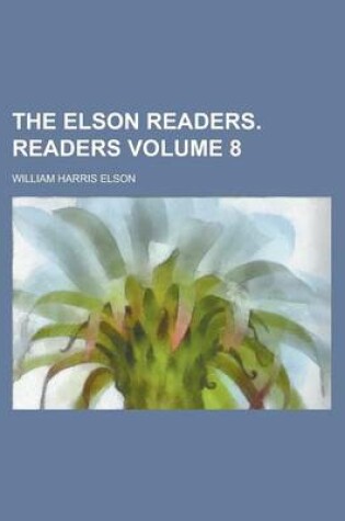 Cover of The Elson Readers. Readers Volume 8