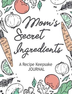 Book cover for Mom's Secret Ingredients