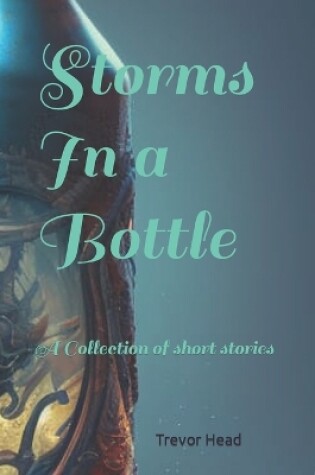Cover of Storms In a Bottle