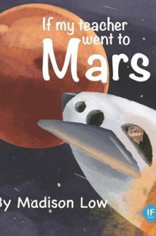 Cover of If My Teacher Went to Mars