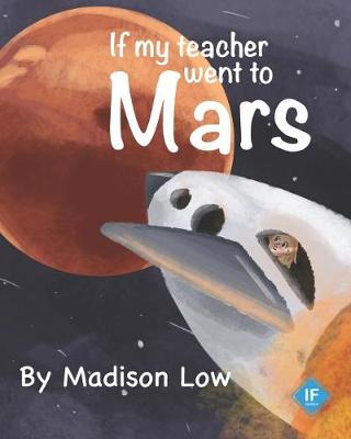 Cover of If My Teacher Went to Mars