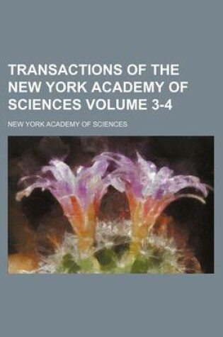 Cover of Transactions of the New York Academy of Sciences Volume 3-4