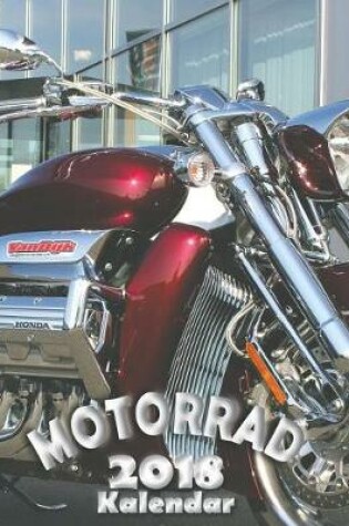 Cover of Motorrad 2018 Kalendar (Ausgabe Deutschland)