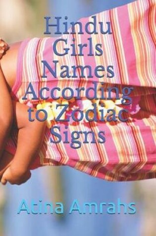 Cover of Hindu Girls Names According to Zodiac Signs