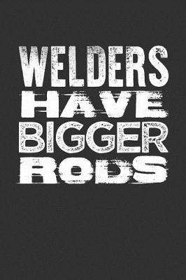 Book cover for Welders Have Bigger Rods