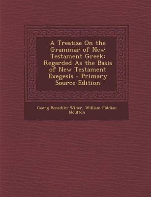 Book cover for A Treatise on the Grammar of New Testament Greek