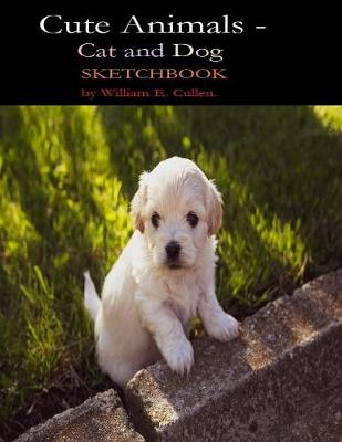 Book cover for Cute Animals - Cat and Dog Sketchboook