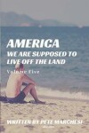 Book cover for America We are supposed to live off the land