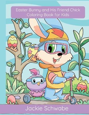 Book cover for Easter Bunny and His Friend Chick Coloring Book for Kids
