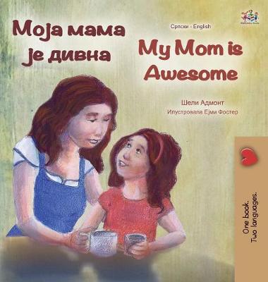 Book cover for My Mom is Awesome (Serbian English Bilingual Book - Cyrillic)