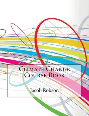 Book cover for Climate Change Course Book