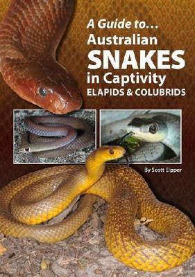 Cover of Australian Snakes In Captivity