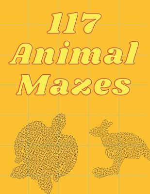 Book cover for 117 Animal Mazes