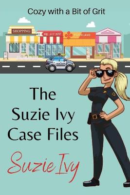 Book cover for Suzie Ivy Case Files