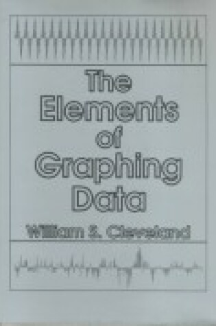 Cover of The Elements of Graphing Data