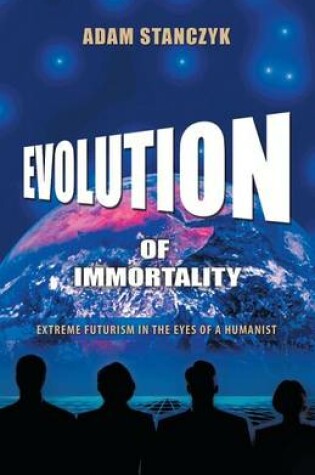 Cover of Evolution of Immortality