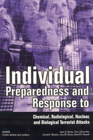 Cover of Individual Preparedness Response to Chemical, Radiological, Nuclear, and Biological Terrorist Attacks