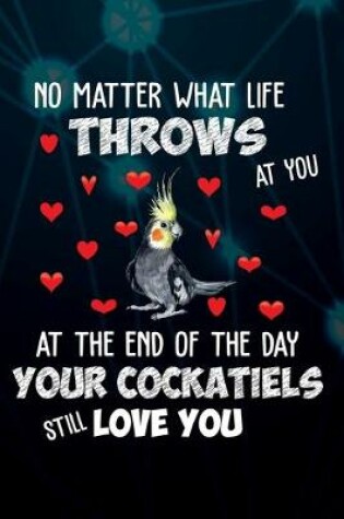 Cover of Your Cockatiels Still Love You