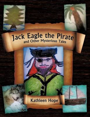 Book cover for Jack Eagle the Pirate and Other Mysterious Tales
