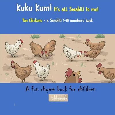 Cover of Kuku Kumi - It's All Swahili to Me!