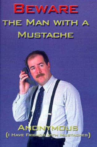 Cover of Beware the Man with a Mustache