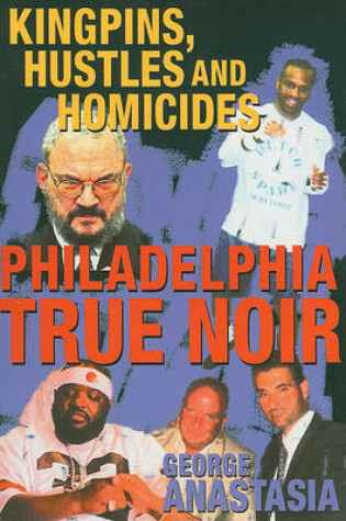 Cover of Philadelphia True Noir